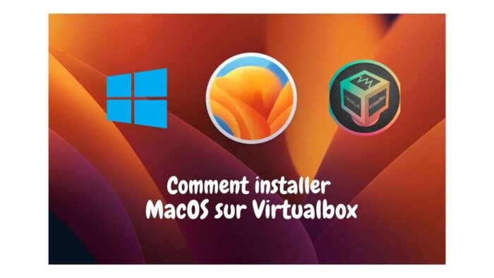Comment installer MacOS surr Virtualbox