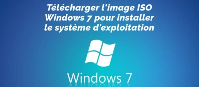 Télécharger Windows 7 ISO