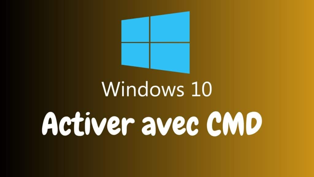 activer Windows 10 avec CMD